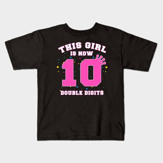 This Girl is Now Double Digits Kids T-Shirt by zerouss